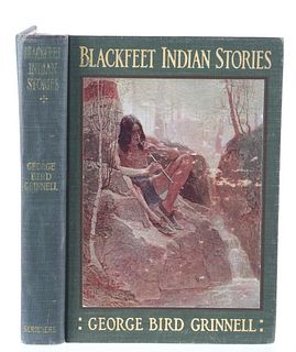 Blackfeet Indian Stories By G. Bird Grinnell 1913