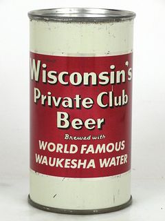 1956 Wisconsin's Private Club Beer 12oz 146-33 Flat Top Waukesha, Wisconsin