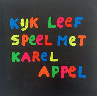 Karel Appel - Kijk Leef Speel met Karel Appel