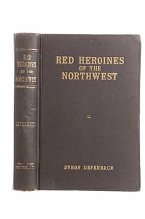 Red Heroines of the Northwest By Defenbach 1st E.