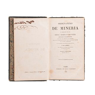 Ordenanzas de Minería y Colección de las Órdenes y Decretos de esta Materia. Paris, Librería de Rosa y Bouret. 1858. 2 Láminas.