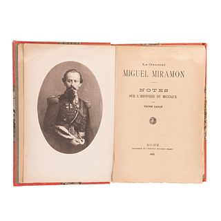 Daran, Victor. Le Général Miguel Miramón. Notes Sur l'Histoire du Mexique. Rome, 1886. Primera edición. 9 planos.