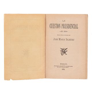 Iglesias, José María. La Cuestión Presidencial en 1876. México: Tipografía Literaria de Filomeno Mata, 1892. 1er edición.
