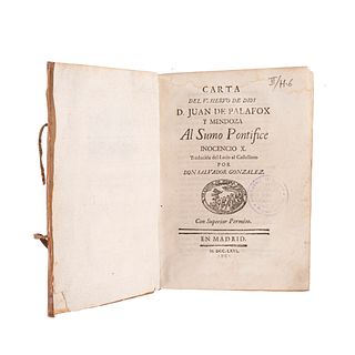 Palafox y Mendoza, Juan de. Carta del V. Siervo de Dios... al Sumo Pontífice Inocencio X. Madrid, 1766.