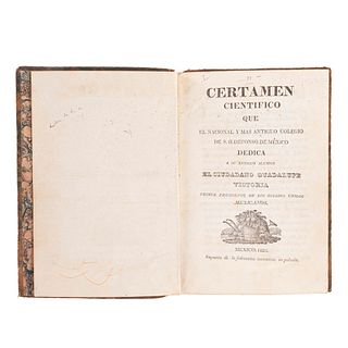 Miscelánea del Certamen Científico que el Nacional y más Antiguo Colegio de S. Ildefonso de México. México, 1825. 4 obras en un volumen