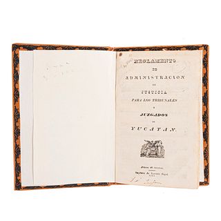 Reglamento de Administración de Justicia para los tribunales y Juzgados de Yucatán. Yucatán: Imprenta de Lorenzo Seguí, 1841.