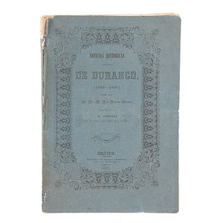 Ramírez, José Fernando. Noticias Históricas y Estadísticas de Durango (1849 - 1850). México, 1851. 1 plano y 2 láminas.