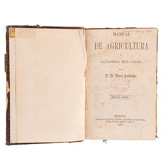 Pérez Gallardo, J. / Rossignon, Julio / Estrada, Ildefonso. Manual de Agricultura / Manual del Jardinero / Tesoro... 3 obras en un vol.