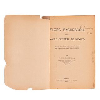 Reiche, Phil Carlos. Flora Excursoria en el Valle Central de México. Claves Analíticas y Descripciones... México, 1926.