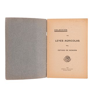 Calles, Rodolfo Elías. Colección de Leyes Agrícolas del Estado de Sonora. Hermosillo, Sonora: Imprenta “Cruz Galvez", 1933.