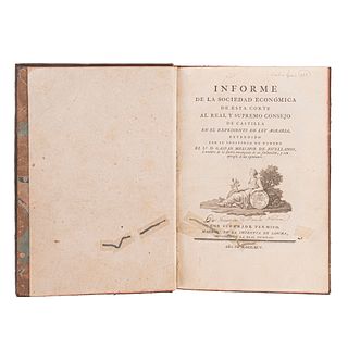 Jovellanos, Gaspar M. de. Informe de la Sociedad Económica de esta Corte en el Expediente de Ley Agraria. Madrid, 1795. 1era edición.