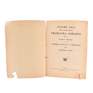 Sala, Antenor. Sistema Sala para la Resolución del Problema Agrario en la República Mexicana. México, 1928
