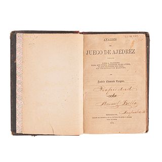 Vázquez, Clemente. Análisis del Ajedrez. México: Taller de Imprenta de la Escuela de Artes y Oficios para Mujeres, 1874.