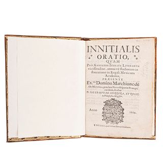Herrera, Iosephus de. Innitialis Orotio Quam pro Annuatim Iterata Literarum Vicissitudine... México, 1664.