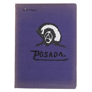 Rodríguez, Antonio.Posada "el artista que retrató a una época".México: Editorial Domes, 1977. Con certificado de autenticidad del libro