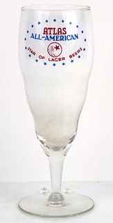 1939 Atlas All American Beer 7 Inch Tall Stemmed ACL Drinking Glass Chicago, Illinois