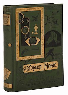 Hoffmann, Professor. Modern Magic. New York: George Routledge, 1890s. American Edition. PublisherНs