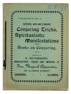 Roterberg, A. Catalogue No. 5 Superior, New and Standard Conjuring Tricks, Spiritualistic Manifestat