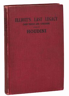 Houdini, Harry (ed). ElliottНs Last Legacy. New York: Adams Press, 1923. Red cloth stamped in black.