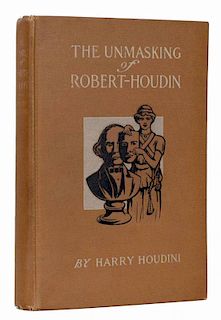 Houdini, Harry. The Unmasking of Robert-Houdin. New York, 1908. First Edition. Pictorial brown cloth