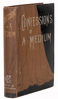 Confessions of a Medium. London: Griffith & Farran, 1882. Pictorial cloth, spine gilt stamped. Front