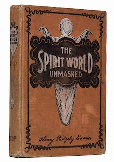 Evans, Henry Ridgley. The Spirit World Unmasked. Chicago: Laird & Lee, 1902. Orange pictorial cloth.