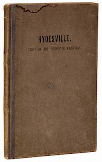 Todd, Thomas Olman. Hydesville: Story of The Rochester Knockings. Sunderland: Keystone, 1905. Printe