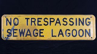 No Trespassing Sewage Lagoon Sign c. 1940's