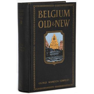 Belgium Old and New, by G. W. Edwards.