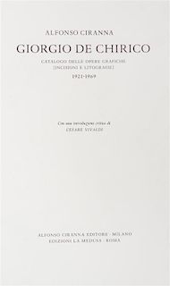 * (DE CHIRICO, GIORGIO) CIRANNA, ALFONSO. Giorgio de Chirico. Catalogo dell'opera grafica 1921-1969. Milan, 1969. Limited.