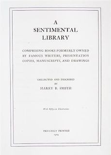 * (BOOKS ON BOOKS) SMITH, HARRY. A Sentimental Library. Inscribed (with 2 others)