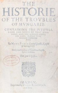 * FUMEE, MARTIN. The Historie of the Troubles of Hungarie. London, 1600. First English edition. NY Historical Society copy.