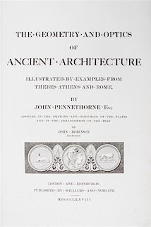 * Pennethorne John; John Robinson. The Geometry and Optics of Ancient Architecture. London, 1878. First edition.