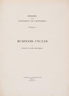 MITCHELL, WESLEY CLAIR. Business Cycles. Berkeley, 1913.