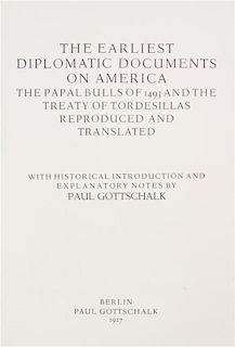 GOTTSCHALK, PAUL. The Earliest Diplomatic Documents on America. Berlin, 1927.  Limited edition one of 150 copies.