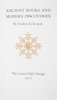 * (CHICAGO, CAXTON CLUB) KENYON. Ancient Books and Modern Discoveries. Chicago, 1927.  Speaker's Copy.