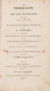 HAMILTON, ALEXANDER, JAMES MADISON AND JOHN JAY. The Federalist, on the New Constitution, Written in the Year 1788... Washington