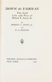(GOLF) JONES, ROBERT. T., JR. ("BOBBY") AND O.B. KEELER. Down the Fairway... New York, 1927. 1st ed., ltd. Signed by Keeler/Jone