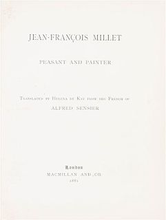 * (MILLET, JEAN-FRANCOIS) SENSIER, ALFRED. Jean-Francois Millet: Peasant and Painter. London, 1881.