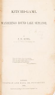 * (CANADA) KOHL, J.G. Kitchi-Gami. Wanderings Round Lake Superior. London, 1860. First English edition.
