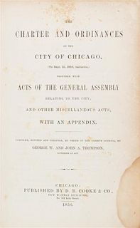 (PRE-FIRE) THOMPSON, GEORGE W. AND JOHN A. The Charter and Ordinances of the City of Chicago...Chicago, 1856. 1st ed.