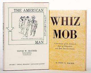 Maurer, David W. Lot of Two Books. Including Whiz Mob (New Haven, 1964) and American Confidence Man (Springfield, 1974). PublisherÍs cloth with dust-