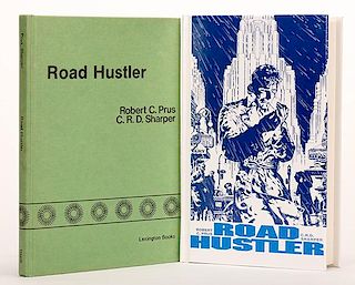 Prus, Robert C. Road Hustler. Two editions. Including the first edition (Lexington, 1977) and the expanded edition (Kaufman and Greenberg, 1991). Gree