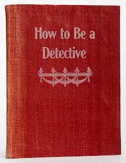 Tillotson, F.H. How to Be A Detective. Kansas City, 1909. Pliable red cloth stamped in white. Floral endpapers. Photographic illustrations. 8vo. Perio