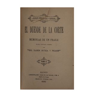 Ortega y Frías, Ramón. El Duende de la Corte o Memorias de un Fraile. Madrid: Felipe González Rojas, 1889, 1890. Piezas: 2.