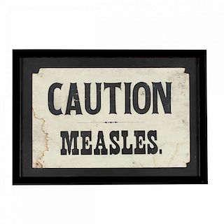 Late 19th Century "CAUTION MEASLES" Sign 