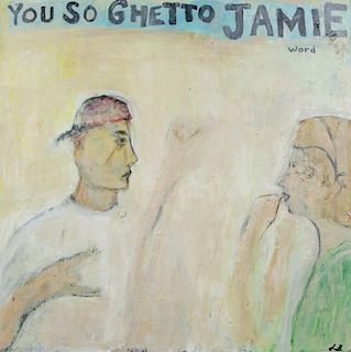 Jim Bloom (American, b. 1968) "You So Ghetto Jamie"