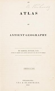 BUTLER, SAMUEL. An Atlas of Antient Geography. Philadelphia, 1843. With 21 plates.