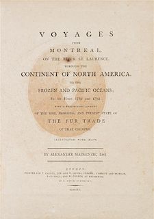 (CANADA) MACKENZIE, ALEXANDER. Voyages from Montreal ... through the Continent of North America. London, 1801. First edition