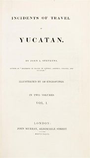 STEPHENS, JOHN L. Incidents of Travel in Yucatan. London, 1843. 2 vols. With 70 plates and four maps. one fold-out.